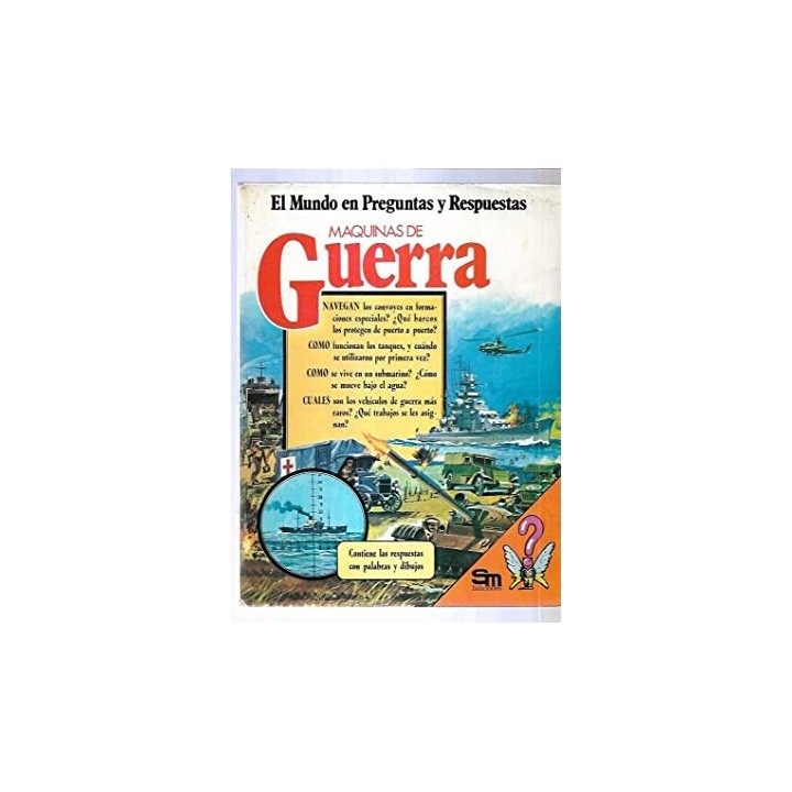 Máquinas De Guerra (El mundo en preguntas y respuestas) PRIMERA EDICION